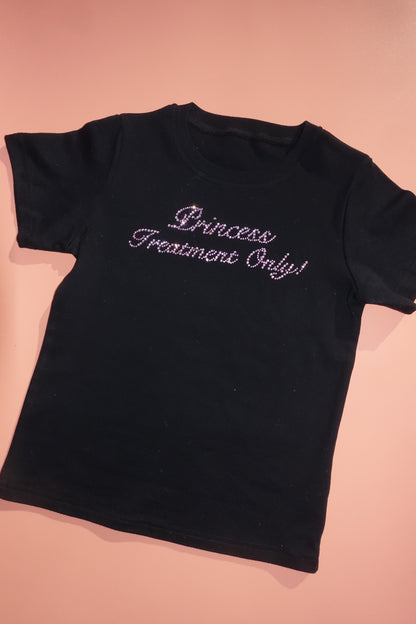 Princess Treatment Only! Rhinestone Tee